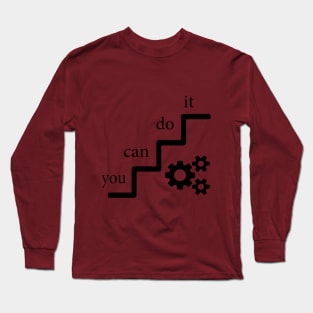 you can do it Long Sleeve T-Shirt